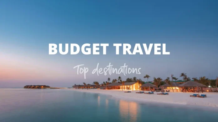 Top budget travel destinations